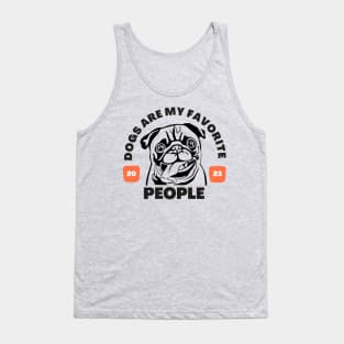 Dogs are my favorite people, Dog Mom, Dog Lover, Dog Mom Gift for Women Tank Top